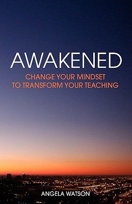 AWAKENED:CHANGE YOUR MINDSET TO... 1st 9780982312711 Front Cover