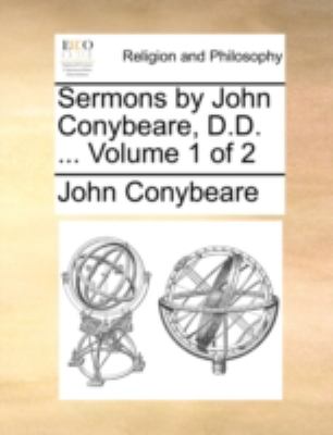 Sermons by John Conybeare, D D  N/A 9781140724711 Front Cover