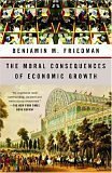 Moral Consequences of Economic Growth  N/A 9781400095711 Front Cover