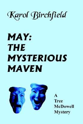 May The Mysterious Maven: a Tree McDowell Mystery N/A 9781418436711 Front Cover