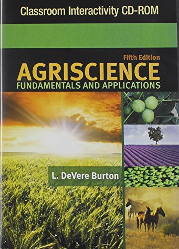 Classroom Interactivity CD-ROM for Burton's Agriscience Fundamentals and Applications, 5th  5th 2010 9781435419711 Front Cover