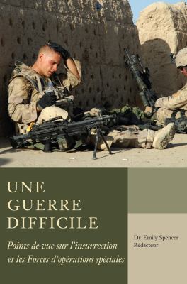 Guerre Difficile Points de Vue Sur l'insurrection et les FOS  2009 9781554884711 Front Cover