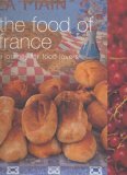 The Food of France (Food of the World) N/A 9781740454711 Front Cover
