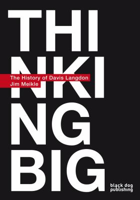Thinking Big The History of Davis Langdon  2009 9781906155711 Front Cover