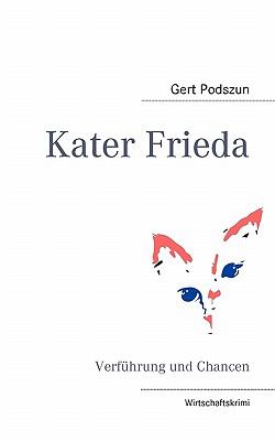 Kater Frieda Wirtschaftskrimi N/A 9783839169711 Front Cover