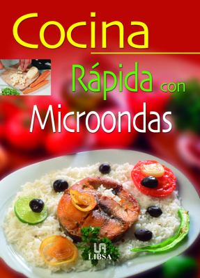 Cocina rapida con microondas  2004 9788466201711 Front Cover