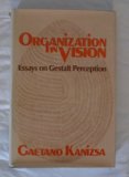 Organization in Vision : Essays on Gestalt Perception N/A 9780030490712 Front Cover