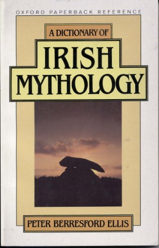 Dictionary of Irish Mythology   1991 9780192828712 Front Cover
