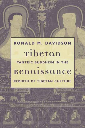 Tibetan Renaissance Tantric Buddhism in the Rebirth of Tibetan Culture  2005 9780231134712 Front Cover