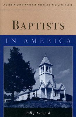 Baptists in America   2005 9780231501712 Front Cover
