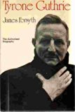 Tyrone Guthrie The Authorized Biography  1976 9780241894712 Front Cover