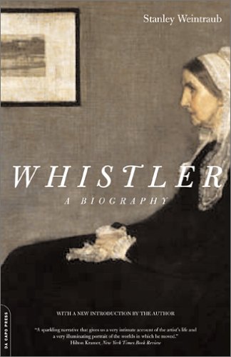 Whistler A Biography  2001 9780306809712 Front Cover