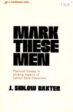 Mark These Men : A Unique Look at Selected Men of the Bible N/A 9780310206712 Front Cover