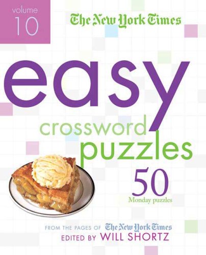 Easy Crossword Puzzles 50 Monday Puzzles from the Pages of the New York Times N/A 9780312541712 Front Cover