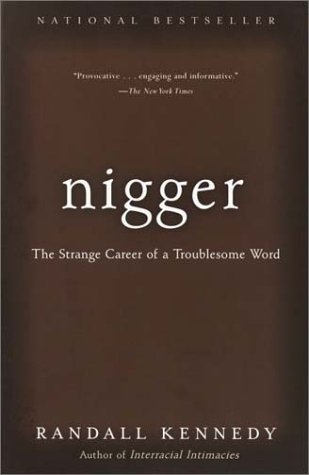 Nigger The Strange Career of a Troublesome Word  2003 9780375713712 Front Cover