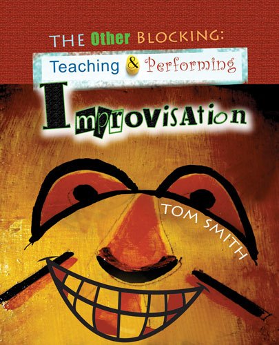 Other Blocking Teaching and Performing Improvisation Revised  9780757560712 Front Cover