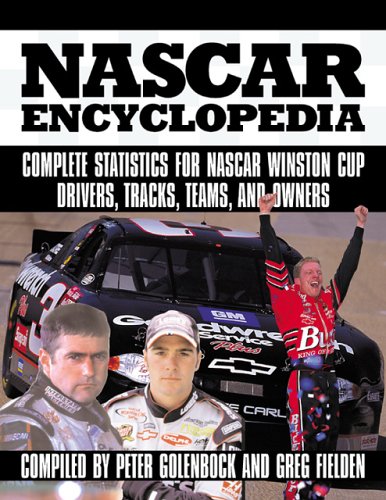 NASCAR Encyclopedia The Complete Record of America's Most Popular Sport  2003 9780760315712 Front Cover