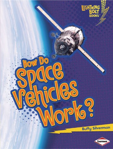 How Do Space Vehicles Work?:   2013 9780761389712 Front Cover