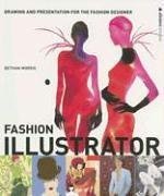 Fashion Illustrator Drawing and Presentation for the Fashion Designer  2006 9780810991712 Front Cover