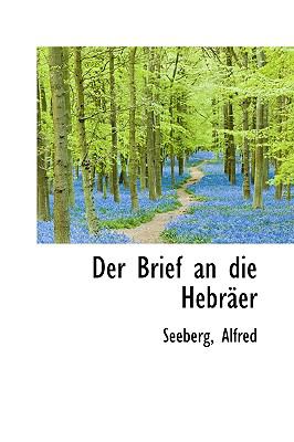 Brief an Die Hebrï¿½er  N/A 9781113378712 Front Cover