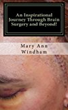 Inspirational Journey Through Brain Surgery and Beyond!  Large Type  9781494749712 Front Cover