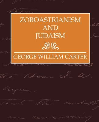 Zoroastrianism and Judaism  N/A 9781594627712 Front Cover