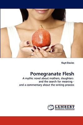 Pomegranate Flesh N/A 9783838341712 Front Cover