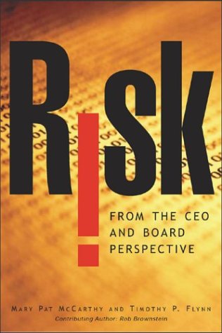 Risk from the CEO and Board Perspective: What All Managers Need to Know about Growth in a Turbulent World What All Managers Need to Know about Growth in a Turbulent World  2004 9780071434713 Front Cover