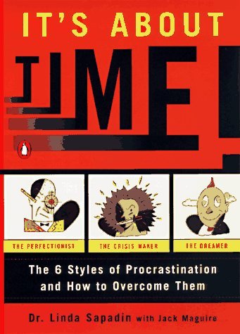 It's about Time! The Six Styles of Procrastination and How to Overcome Them N/A 9780140242713 Front Cover