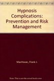 Hypnosis Complications : Prevention and Risk Management N/A 9780398052713 Front Cover