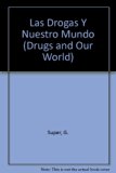 Drogas y Nuestro Mundo (Drugs and Our World) N/A 9780516373713 Front Cover