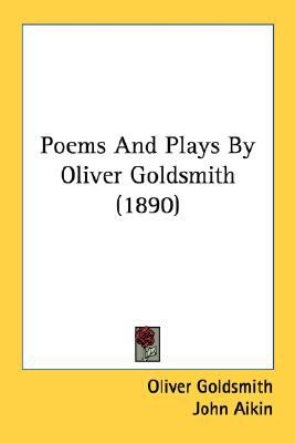 Poems and Plays by Oliver Goldsmith  N/A 9780548800713 Front Cover