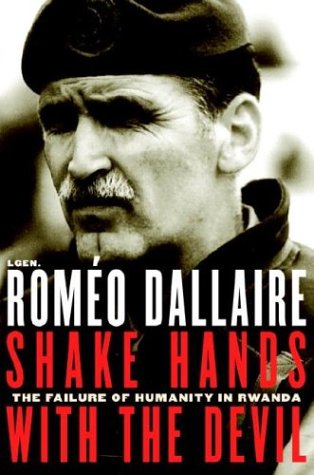 Shake Hands with the Devil : The Failure of Humanity in Rwanda  2002 9780679311713 Front Cover