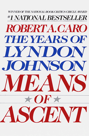 Means of Ascent The Years of Lyndon Johnson N/A 9780679733713 Front Cover
