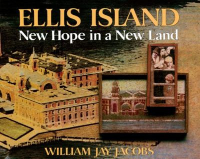Ellis Island New Hope in a New Land  1990 9780684191713 Front Cover