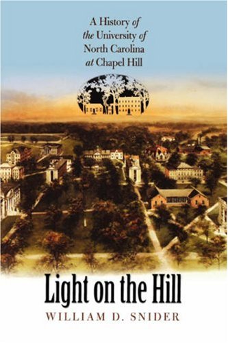 Light on the Hill A History of the University of North Carolina at Chapel Hill  2004 9780807855713 Front Cover