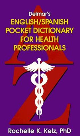 Delmar's English and Spanish Pocket Dictionary for Health Professionals  1st 1997 9780827361713 Front Cover