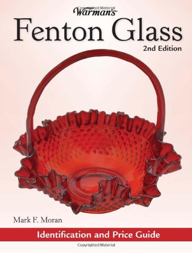 Warman's Fenton Glass Identification and Price Guide 2nd 9780896895713 Front Cover