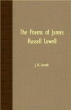 Poems of James Russell Lowell  N/A 9781408631713 Front Cover