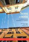 Sons et Sens La Prononciation du Franï¿½ais en Contexte  2013 9781589019713 Front Cover