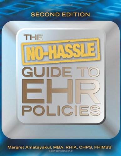 No-Hassle Guide to Ehr Policies, Second Edition  2nd 2010 9781601467713 Front Cover