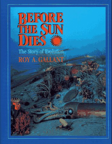 Before the Sun Dies : The Story of Evolution N/A 9780027357714 Front Cover