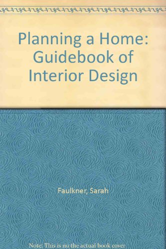 Planning a Home : A Practical Guide to Interior Design 1st 1979 9780030454714 Front Cover