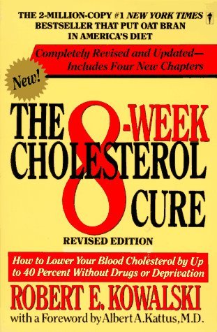 8-Week Cholesterol Cure How to Lower Your Cholesterol by up to 40 Percent Without Drugs or Reprint  9780060914714 Front Cover