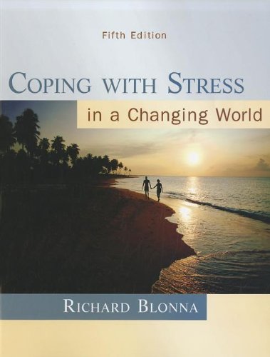 Coping with Stress in a Changing World  5th 2012 9780073529714 Front Cover