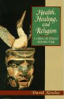 Health, Healing and Religion A Cross Cultural Perspective  1996 9780132127714 Front Cover