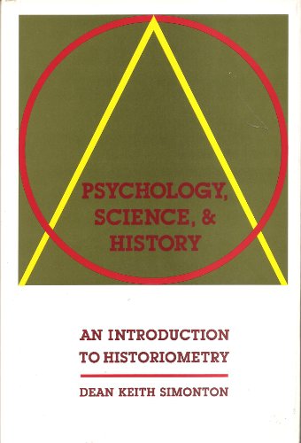 Psychology, Science and History An Introduction to Historiometry  1990 9780300047714 Front Cover