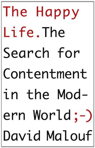 Happy Life The Search for Contentment in the Modern World  2012 9780307907714 Front Cover