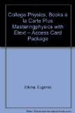 College Physics, Books a la Carte Plus MasteringPhysics with EText -- Access Card Package   2014 9780321879714 Front Cover