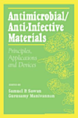 Antimicrobial/Anti-Infective Materials Principles, Applications and Devices N/A 9780585248714 Front Cover